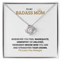 Gift for "To My Badass Mom" Knot Necklace