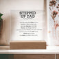 Stepped Up Dad Acrylic Plaque
