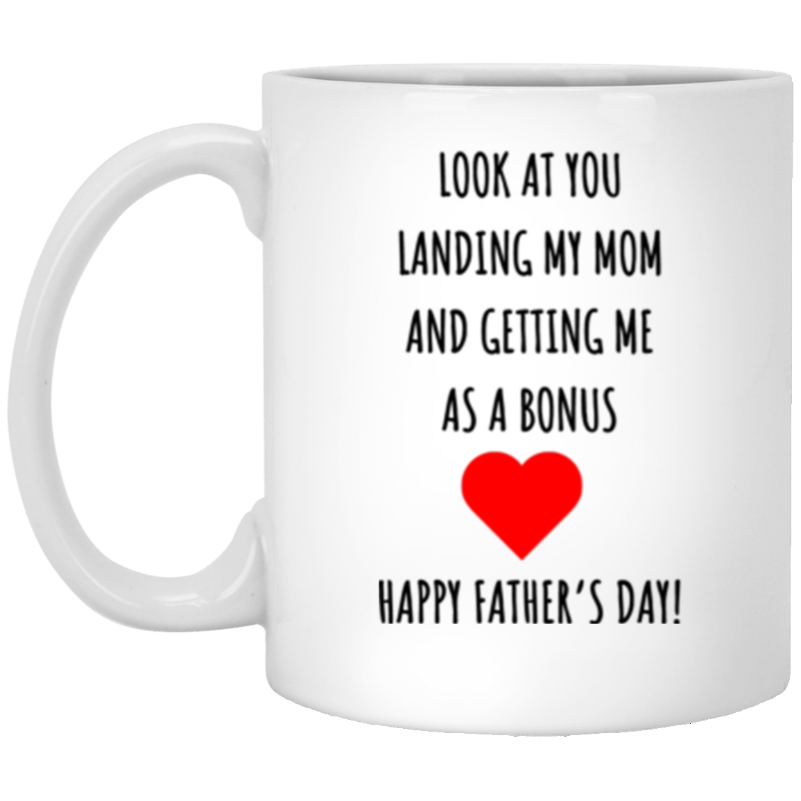 Get Me As A Bonus Father's Day Mug